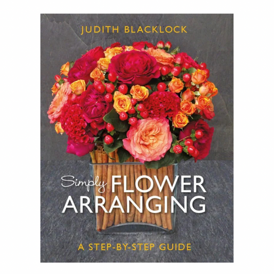 Simply Flower Arranging - A Step-by-Step Guide